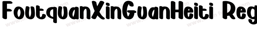 FoutquanXinGuanHeiti Regular字体转换